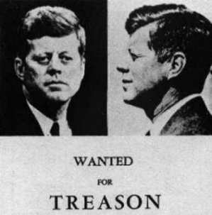 [Kennedy - wanted for treason]